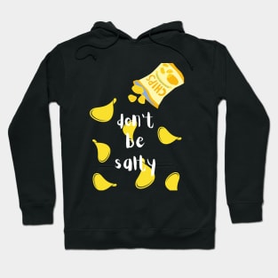 Don't Be Salty Chips Hoodie